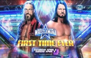 Previa WrestleMania 38 Edge Vs AJ Styles Planeta Wrestling