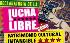 La Lucha Libre Es Patrimonio Cultural Intangible De La CDMX